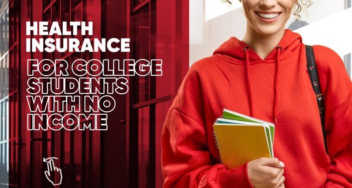 Health Insurance For Collage Students With No Income 🛡️