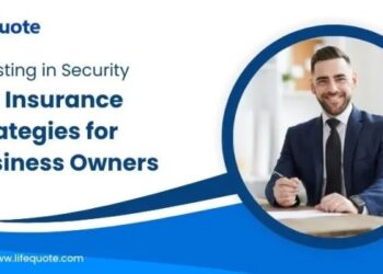 Investing in Security Life Insurance Strategies for Business Owners